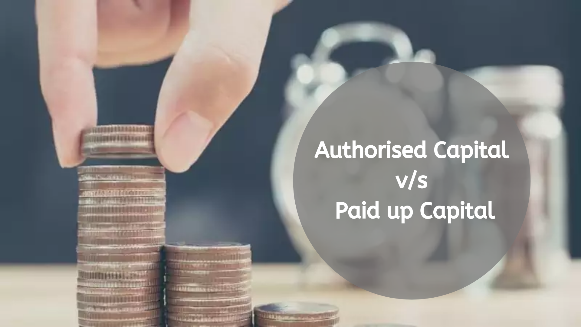 Comparison Between Authorised and Paid up Capital