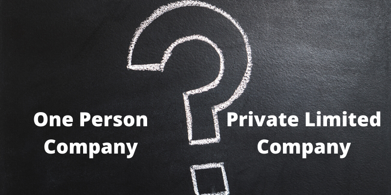 OPC vs Private Limited Company in India