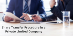Share Transfer Procedure in a Private Limited Company